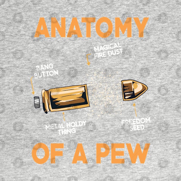 GUNS: Anatomy Of A Pew 2nd amendment t shirt gift by woormle